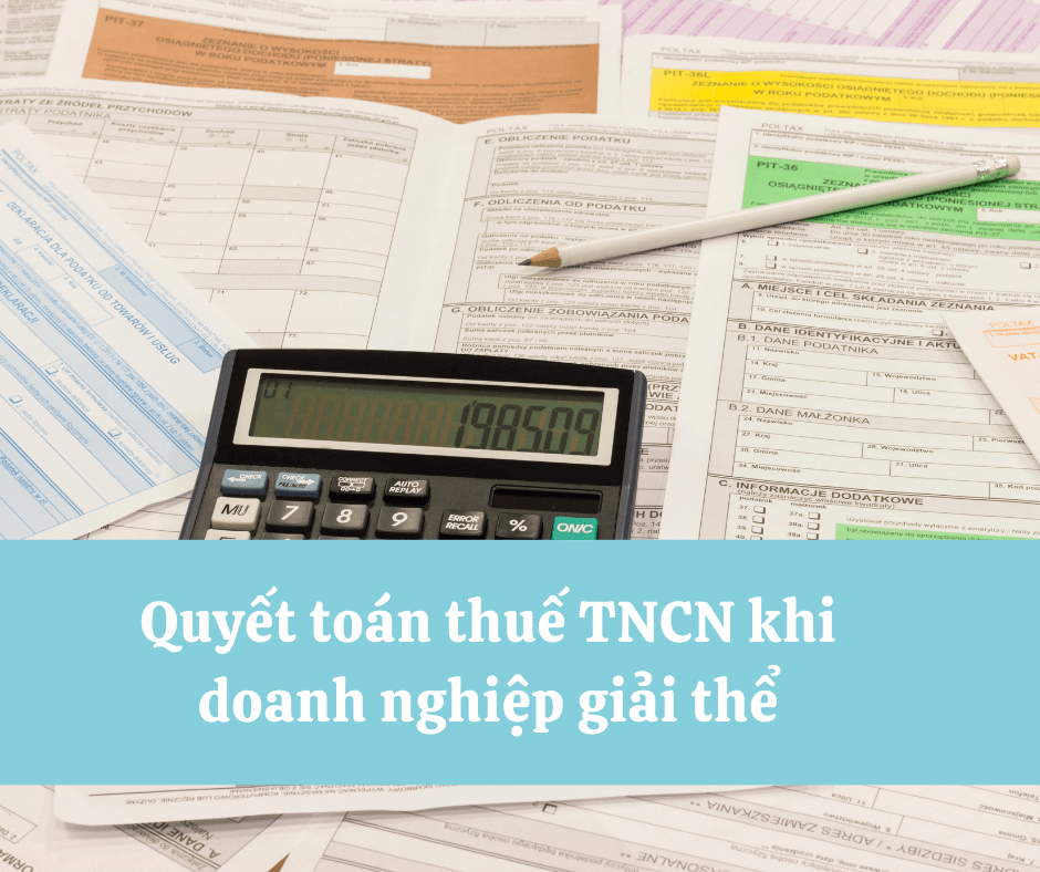 Quyết toán thuế thu nhập cá nhân khi doanh nghiệp giải thể